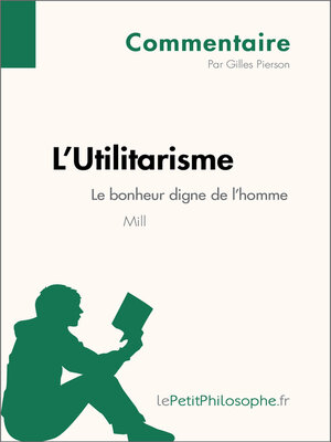 cover image of L'Utilitarisme de Mill--Le bonheur digne de l'homme (Commentaire)